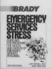 Emergency Services Stress: Guidelines on Preserving the Health and Careers of Emergency Services Personnel cover