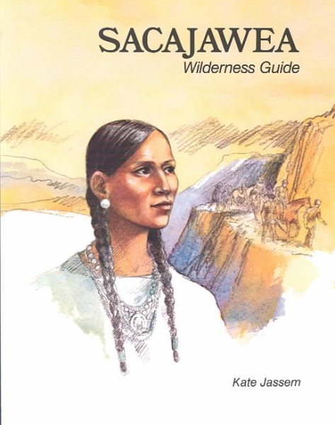 Sacajawea : Wilderness Guide (Native American Biographies) cover