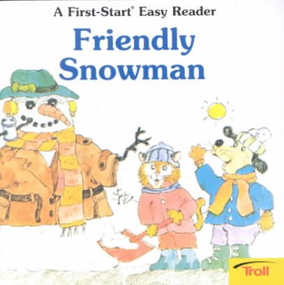 Friendly Snowman  (First-Start Easy Readers) cover