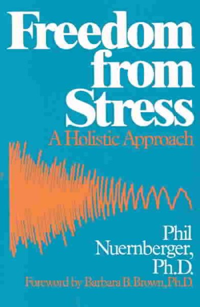 Freedom from Stress: A Holistic Approach cover