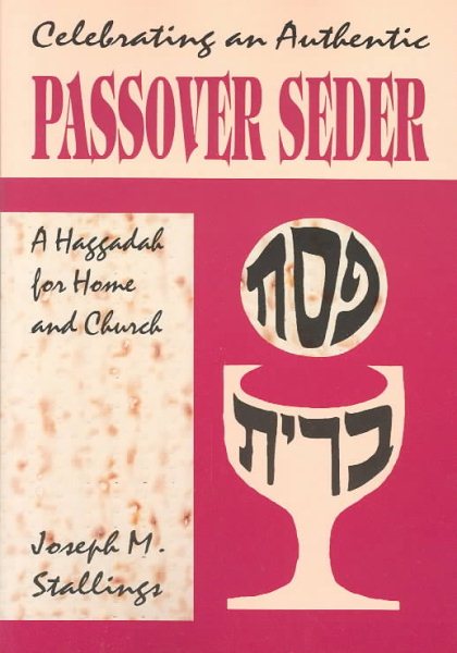 Celebrating an Authentic Passover Seder: A Haggadah for Home and Church cover