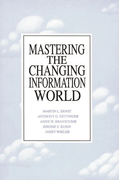Mastering the Changing Information World (Communication and Information Science)
