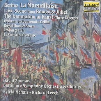 Berlioz: La Marseillaise - Love Scene from Roméo & Juliet - The Damnation of Faust, Three Excerpts, etc... / McNair, Leech, Zinman cover