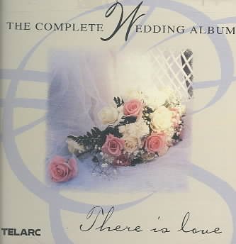 The Complete Wedding Album: There Is Love cover