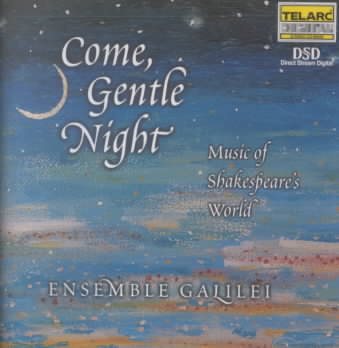 Come, Gentle Night: Music Of Shakespeare's World