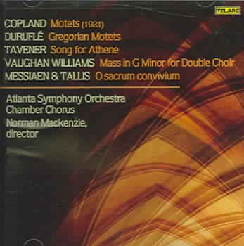 Choral Works : Copland, Durufle, Taverner, Vaughan Williams, Messiaen/Tallis cover