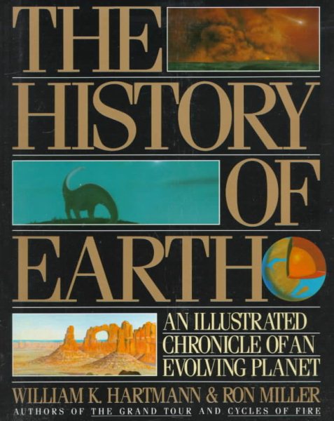 The History of the Earth: An Illustrated Chronicle of Our Planet cover
