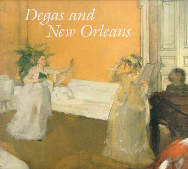 Degas and New Orleans: A French Impressionist in America