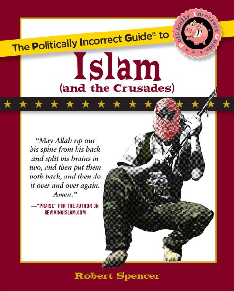 The Politically Incorrect Guide to Islam (and the Crusades) cover
