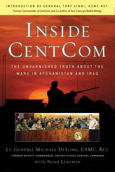 Inside CentCom: The Unvarnished Truth About The Wars In Afghanistan And Iraq cover