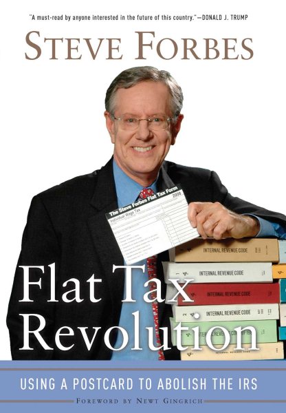 Flat Tax Revolution: Using a Postcard to Abolish the IRS cover