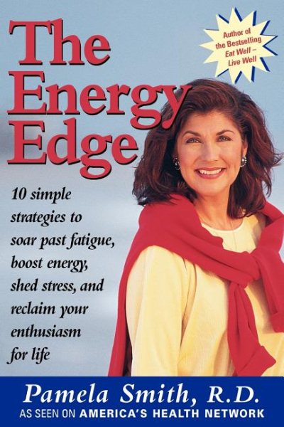 The Energy Edge: How To Keep Pace With Your Life cover