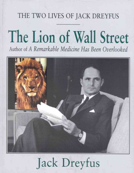 The Lion of Wall Street: The Two Lives of Jack Dreyfus cover
