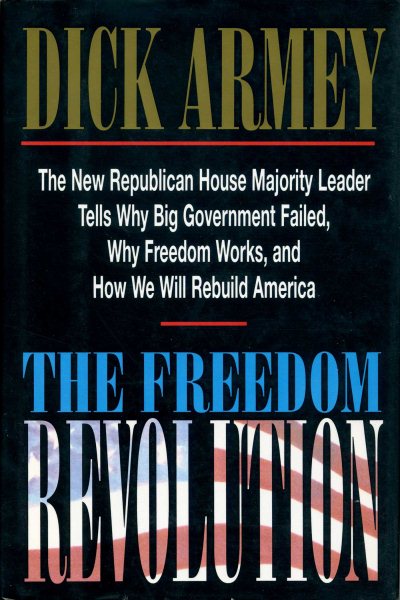 The Freedom Revolution: The New Republican House Majority Leader Tells Why Big Government Failed, Why Freedom Works, and How We Will Rebuild America cover
