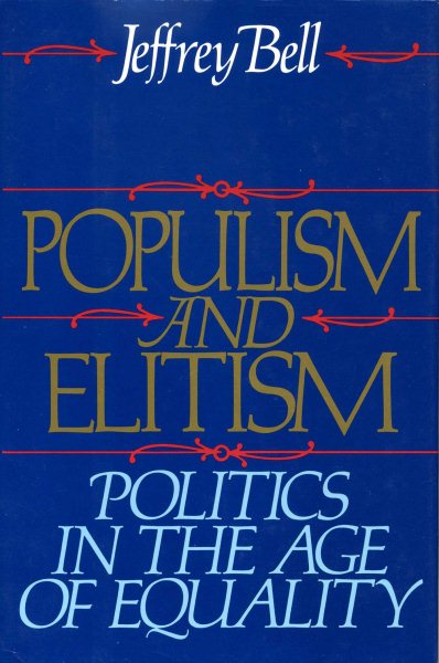 Populism and Elitism: Politics in the Age of Equality cover