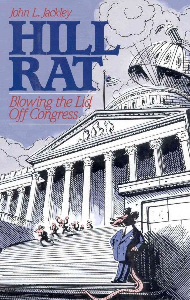 Hill Rat: Blowing the Lid Off Congress cover