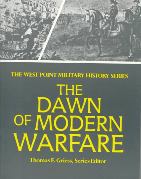 Dawn of Modern Warfare (The West Point military history series) cover