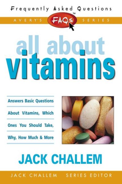 FAQs All about Vitamins (Freqently Asked Questions) cover