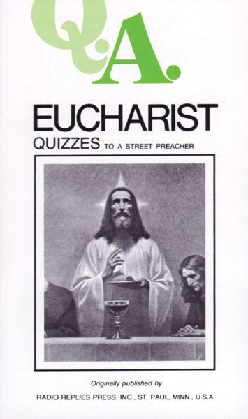 Q.A. Quizzes to a Street Preacher: Eucharist cover