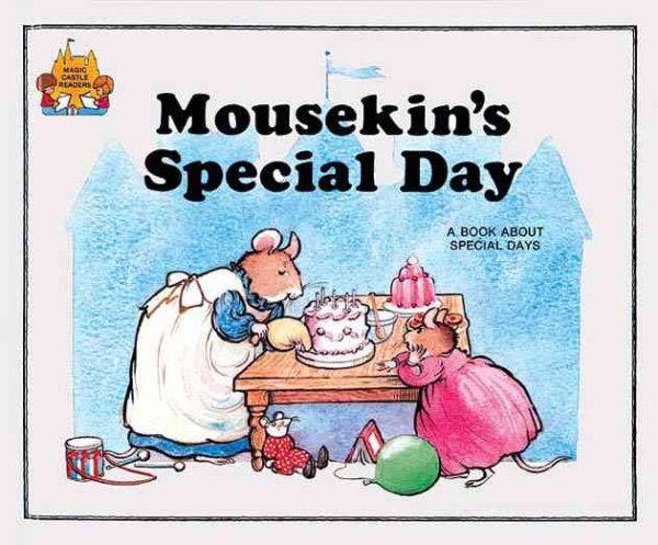 Mousekin's Special Day (Magic Castle Readers Social Science)