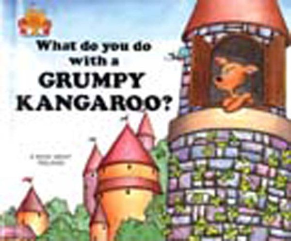 What Do You Do With a Grumpy Kangaroo? (Magic Castle Readers Social Science)