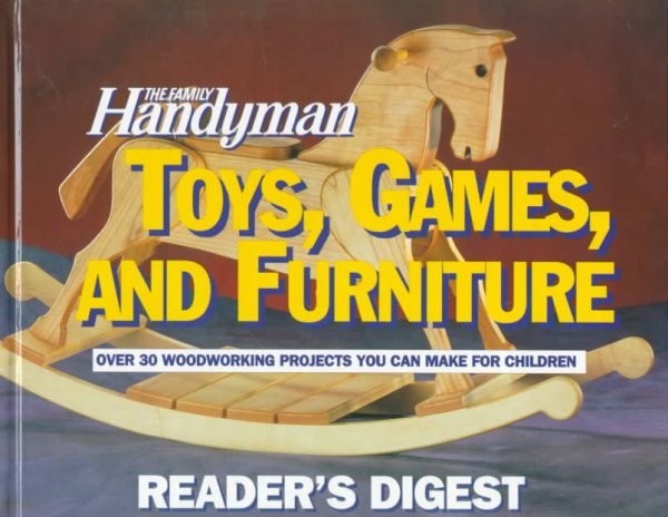 The Family Handyman: Toys, Games, and Furniture cover