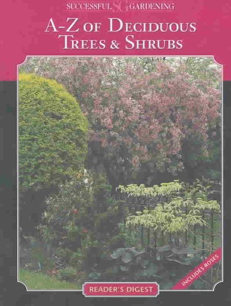 Successful gardening - a-z of deciduous trees and shrubs (Sucessful Gardening) cover