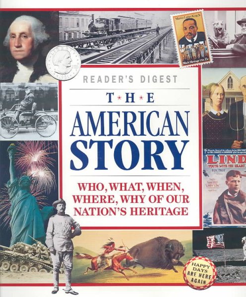 The American Story: Who, What, When, Where, Why of Our Nation's Heritage
