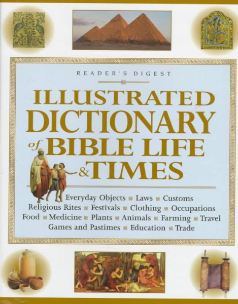 Illustrated Dictionary of Bible Life and Times cover