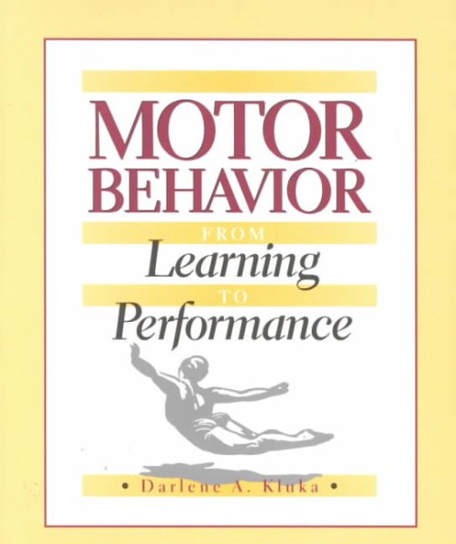 Motor Behavior: From Learning to Performance