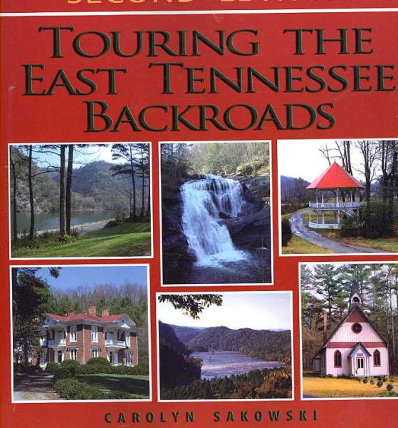 Touring the East Tennesee Backroads (Touring the Backroads)