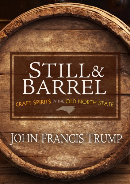 Still & Barrel: Craft Spirits in the Old North State cover