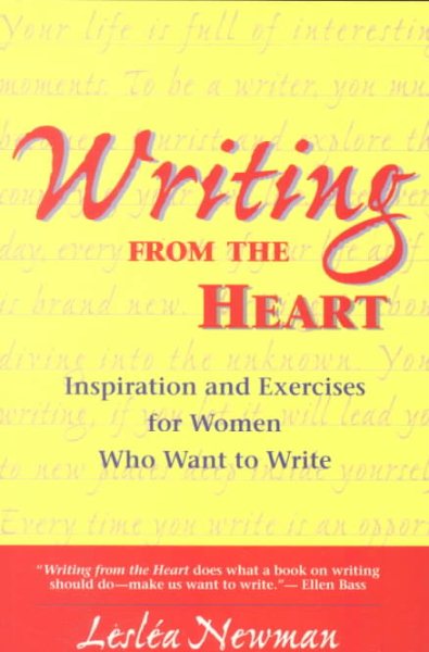 Writing from the Heart: Inspirations and Exercises for Women Who Want to Write cover