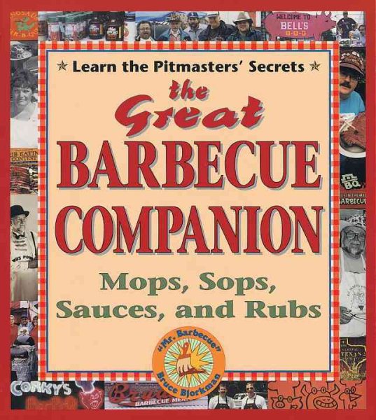 The Great Barbecue Companion: Mops, Sops, Sauces, and Rubs cover