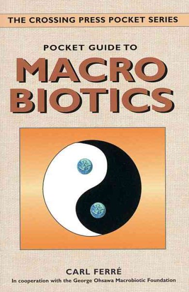Pocket Guide to Macrobiotics (Crossing Press Pocket Guides)