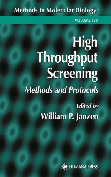 High Throughput Screening: Methods and Protocols (Methods in Molecular Biology, 190)