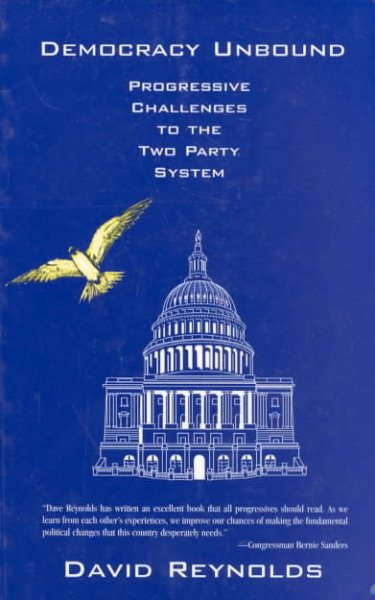 Democracy Unbound: Progressive Challenges to the Two Party System