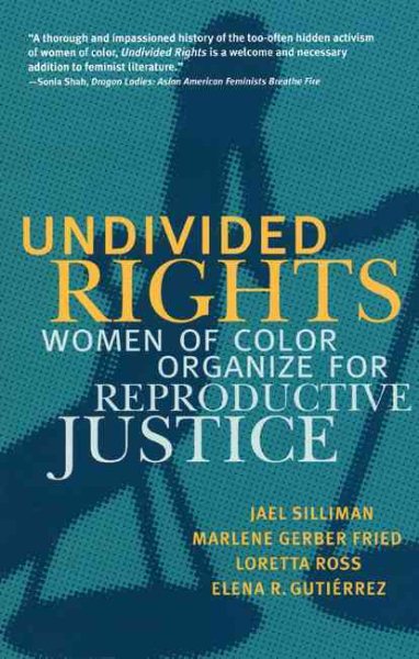 Undivided Rights: Women of Color Organizing for Reproductive Justice cover
