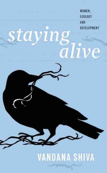 Staying Alive: Women, Ecology, and Development cover