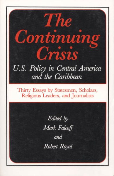 The Continuing Crisis: U.S. Policy in Central America and the Caribbean