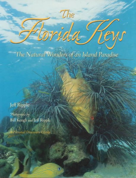 The Florida Keys: The Natural Wonders of an Island Paradise cover