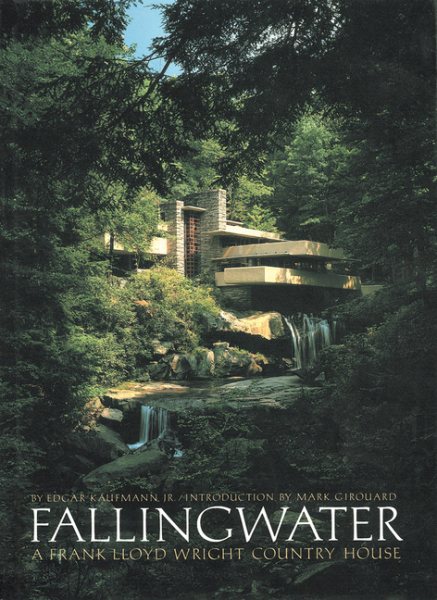 Fallingwater: A Frank Lloyd Wright Country House cover