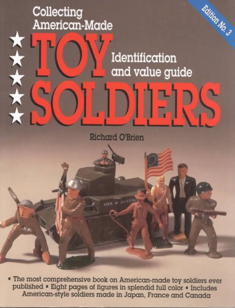 Collecting American-Made Toy Soldiers, Identification and Value Guide cover