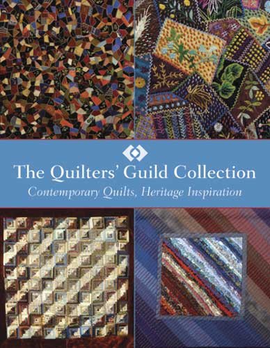 Quilters Guild Collection: Contemporary Quilts, Heritage Inspiration