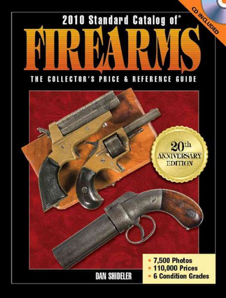 2010 Standard Catalog of Firearms: The Collector's Price and Reference Guide