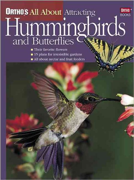 Ortho's All About Attracting Hummingbirds and Butterflies (Ortho's All About Gardening) cover