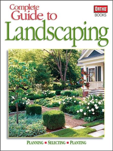 Complete Guide to Landscaping (Ortho Books) cover