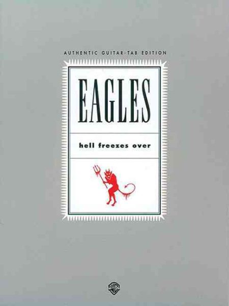 Eagles: Hell Freezes Over, Authentic Guitar Tab Edition cover