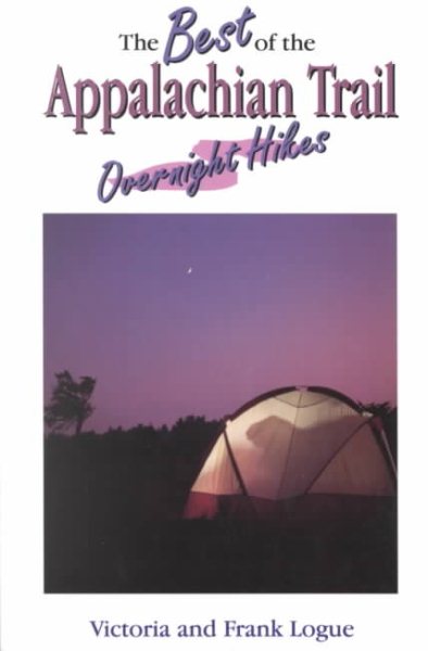 The Best of the Appalachian Trail: Overnight Hikes