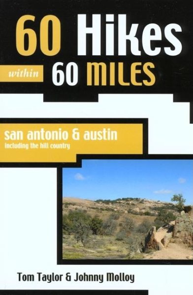 60 Hikes Within 60 Miles: San Antonio and Austin: Including the Hill Country cover